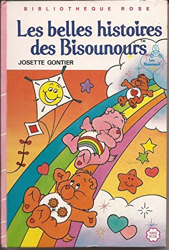 Les Belles histoires des Bisounours (Bibliothèque rose) 9782010125171