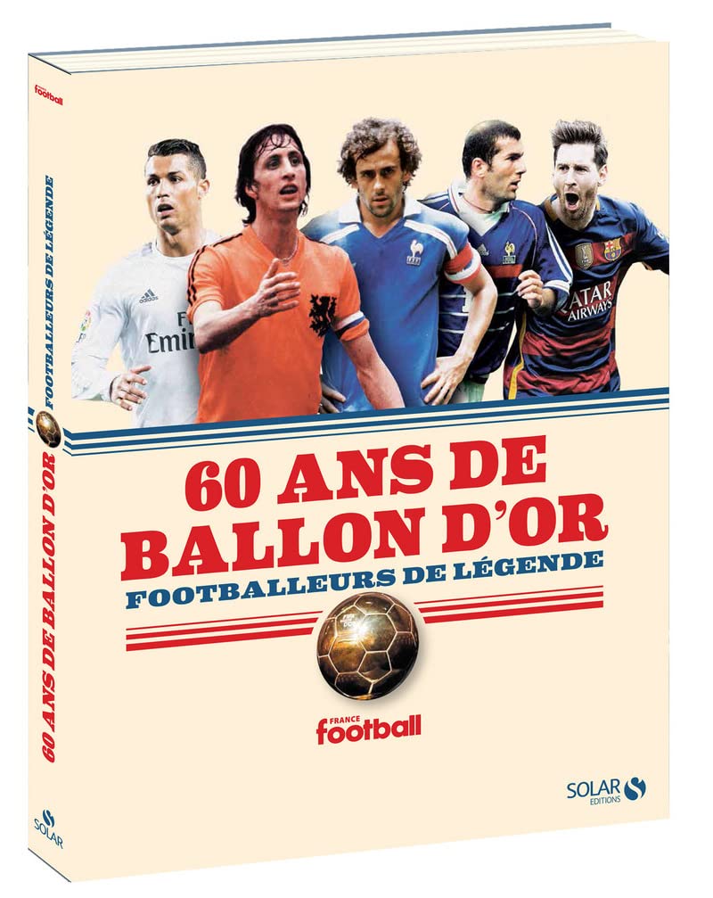 60 ans de Ballon d'or : footballeurs de légende 9782263145810