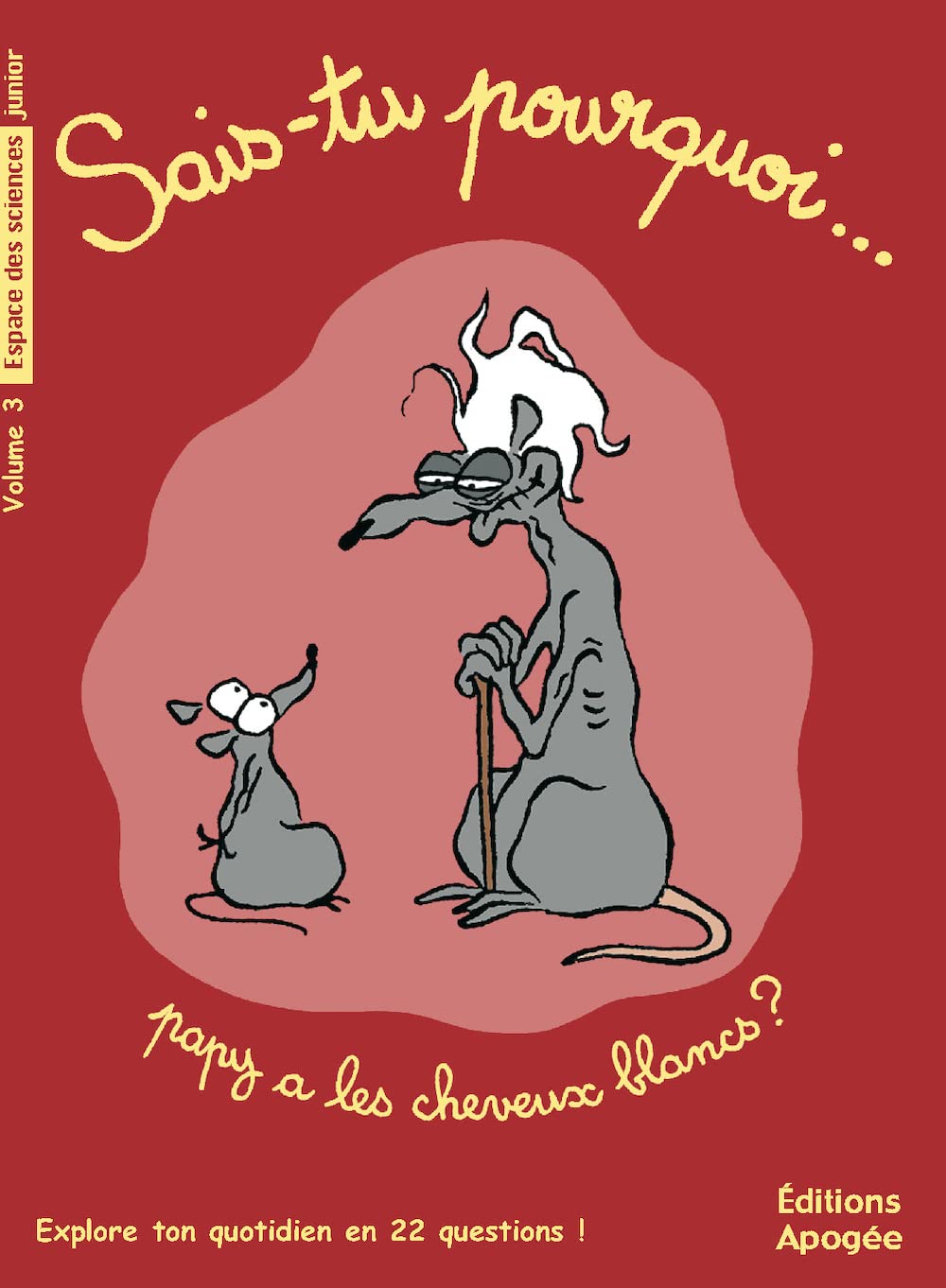 Sais tu pourquoi papy a les cheveux blancs ?: Et autres questions de sciences N3 9782843982873