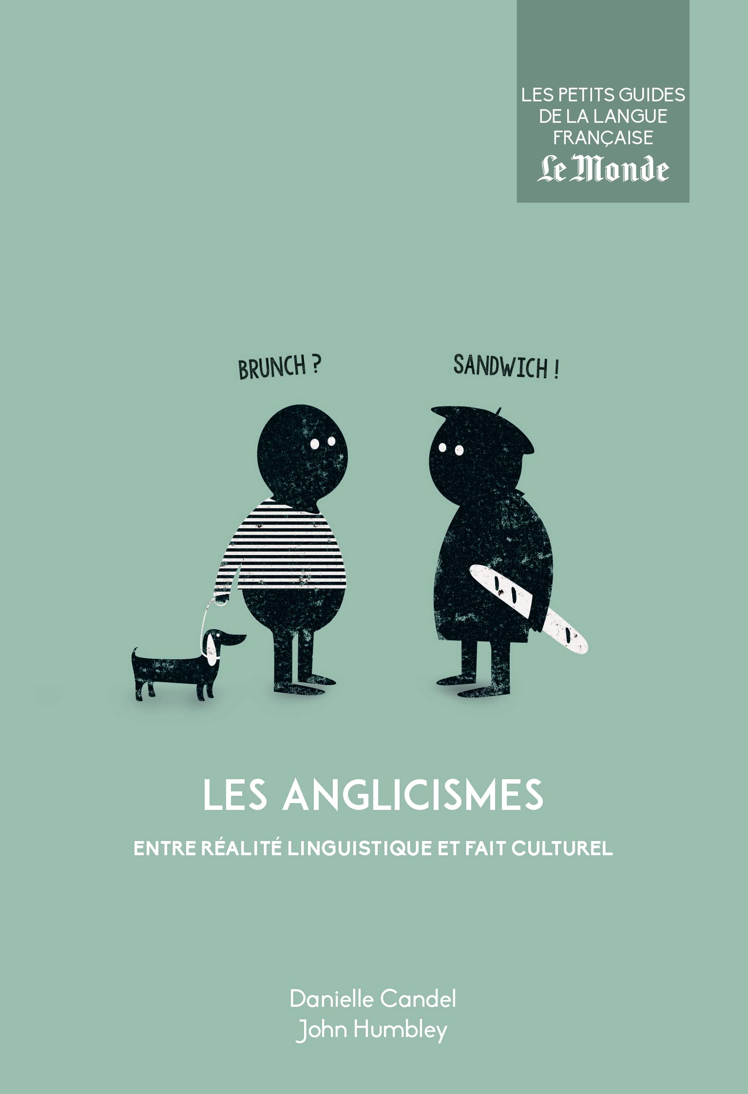 Les anglicismes: Entre réalité linguistique et fait culturel 9782351841785