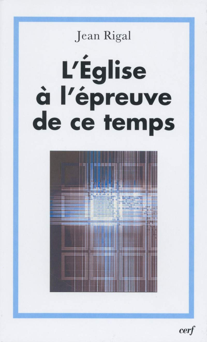 L'Église à l'épreuve de ce temps 9782204082907