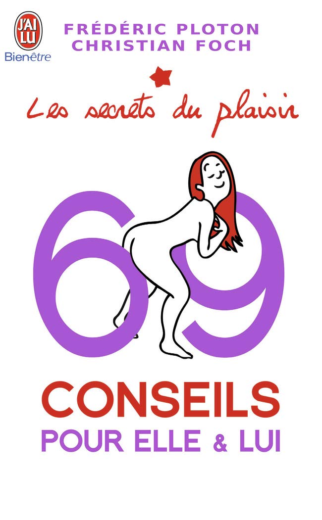 69 conseils pour elle et lui: Les secrets du plaisir 9782290015803