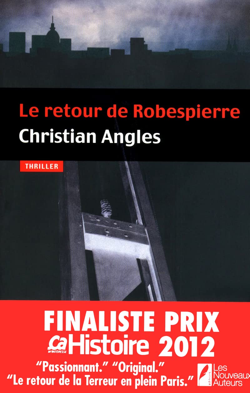 Le retour de Robespierre - Finaliste Prix Ca M'interesse Histoire 2012 9782819502876