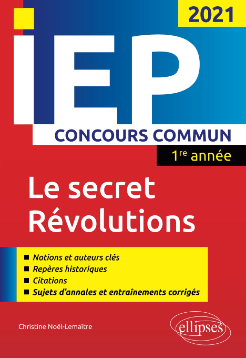 Concours commun IEP 2021. 1re année. Le secret / Révolutions 9782340034235