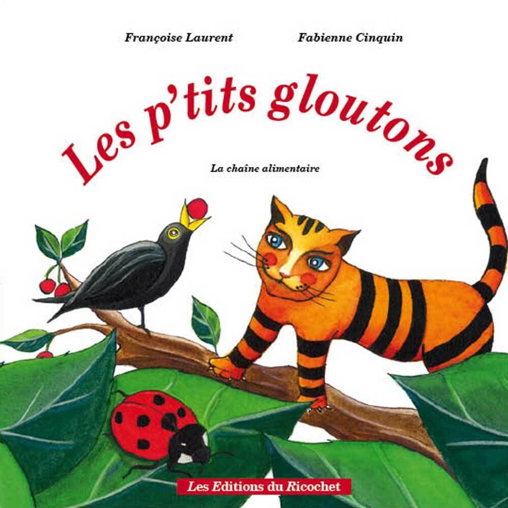 Les p'tits gloutons la chaîne alimentaire 9782352630753