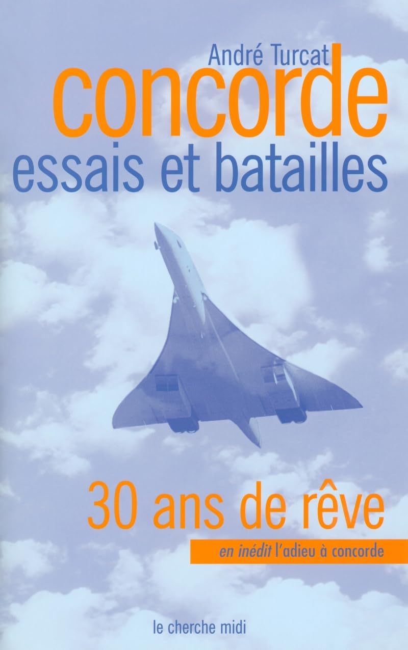 Concorde. Essais d'hier, batailles d'aujourd'hui 9782862748207
