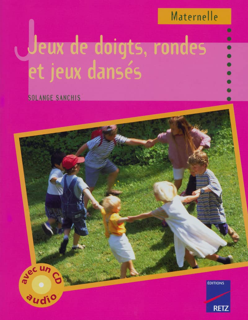 Jeux de doigts, rondes et jeux dansés - Tome 1 (+ CD audio): Maternelle 9782725623658