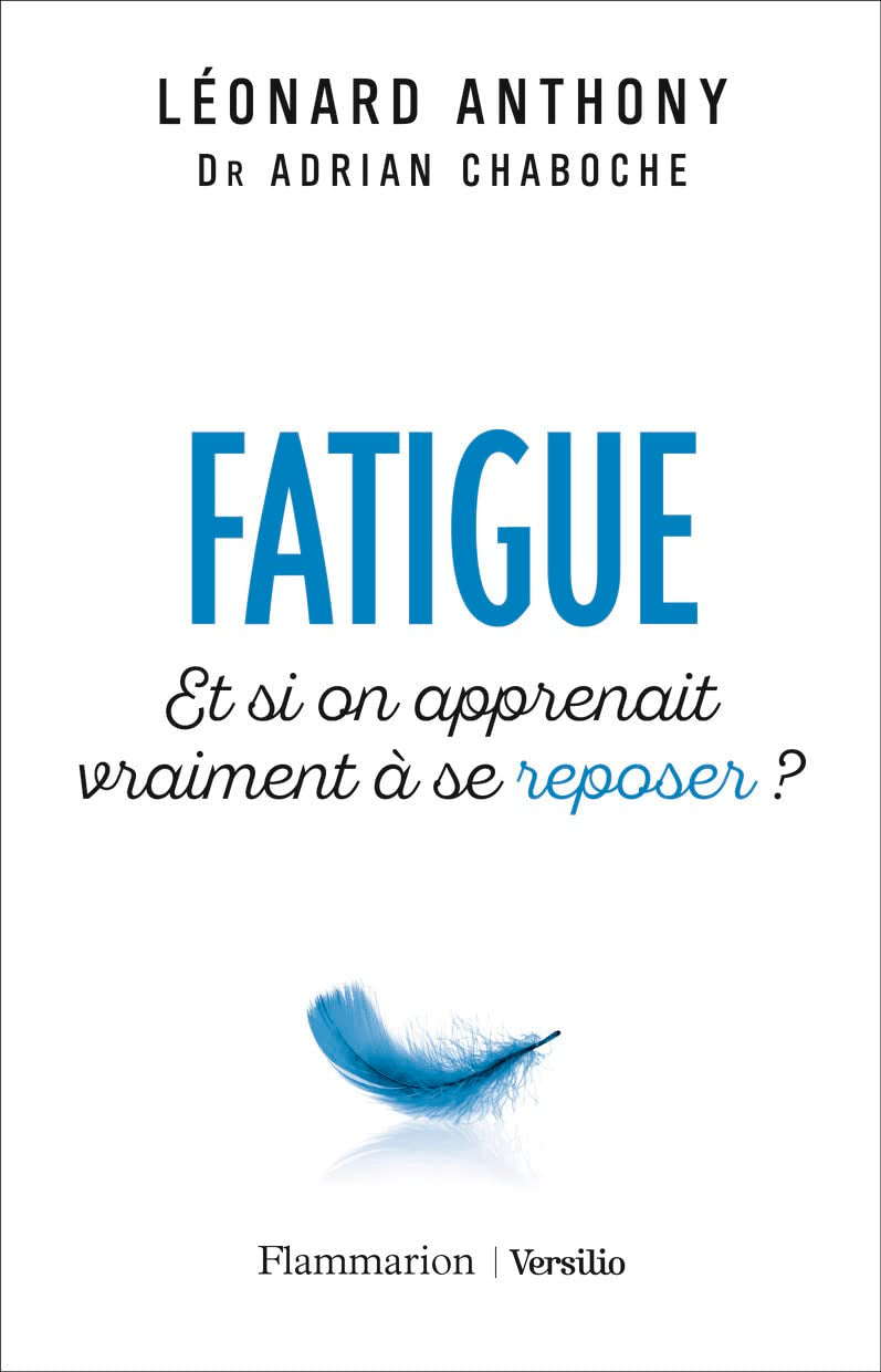 Fatigue: Et si on apprenait vraiment à se reposer ? 9782081420830