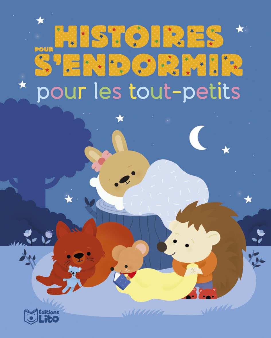 Histoires pour les tout-petits -Histoires pour s'endormir - Dès 18 mois 9782244409016