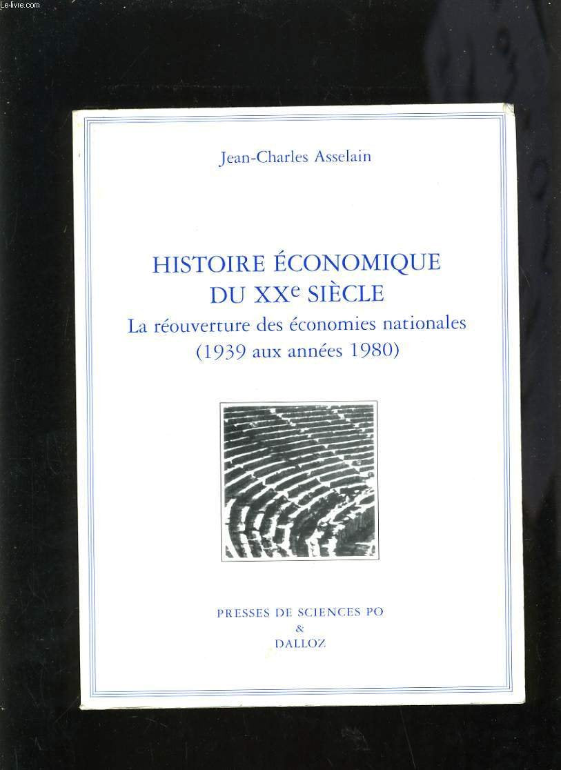 Histoire économique du XXe siècle. Tome II. La Réouverture des économies nationales 9782724606645