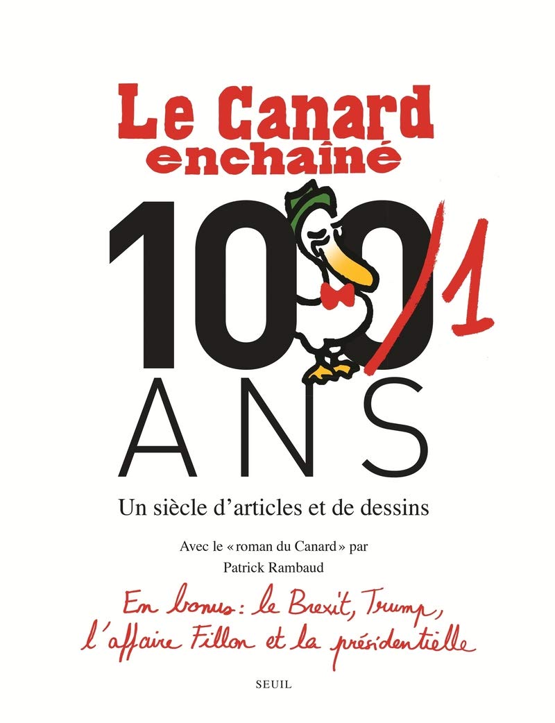 Le Canard enchaîné, les Cent un ans: Un siècle d'articles et de dessins 9782021369717