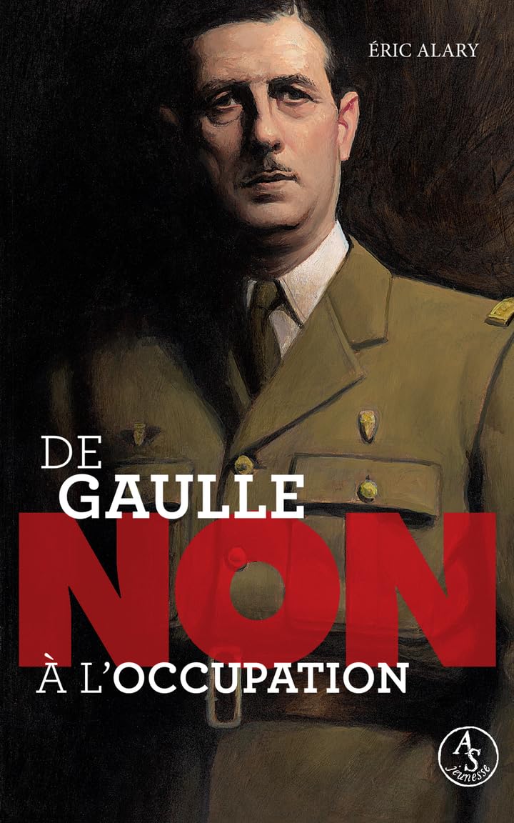 De Gaulle : non à l'occupation 9782330214210