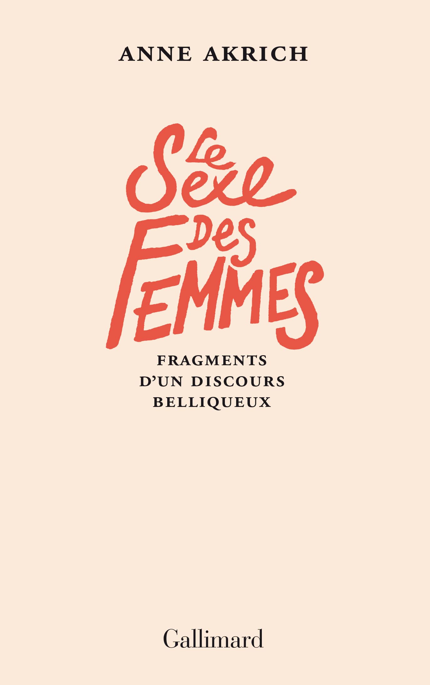 Le sexe des femmes: Fragments d'un discours belliqueux 9782072968808