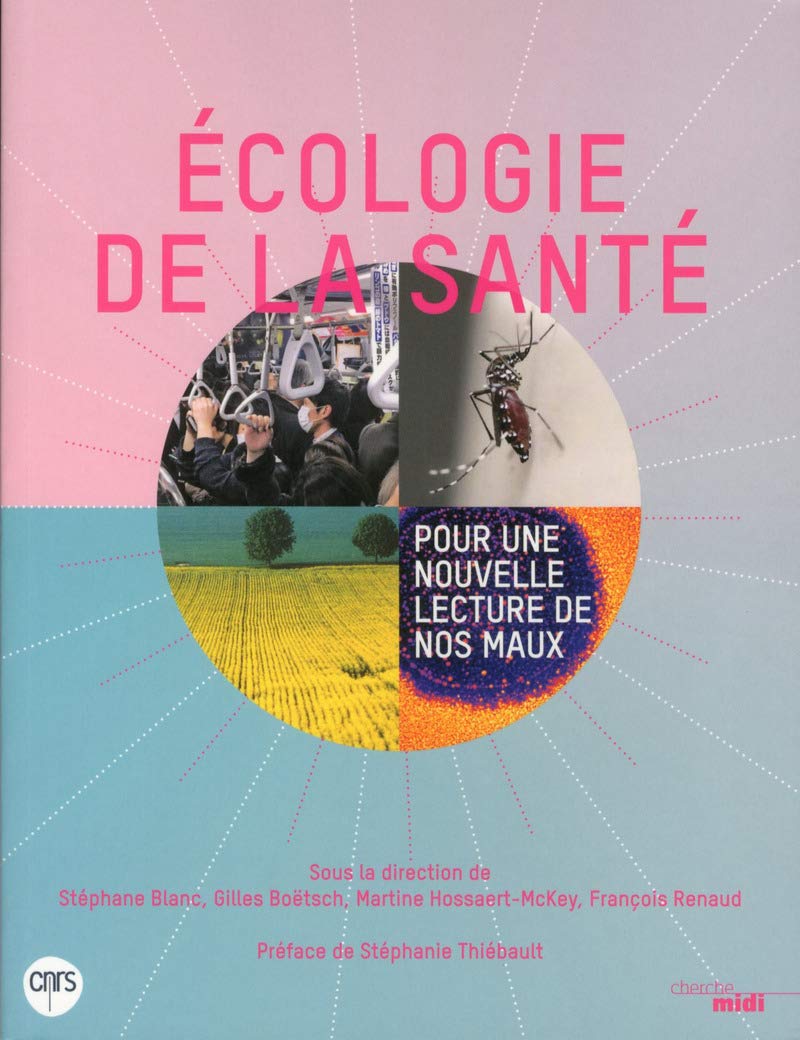 L'Ecologie de la santé: Pour une nouvelle lecture de nos maux 9782749154251