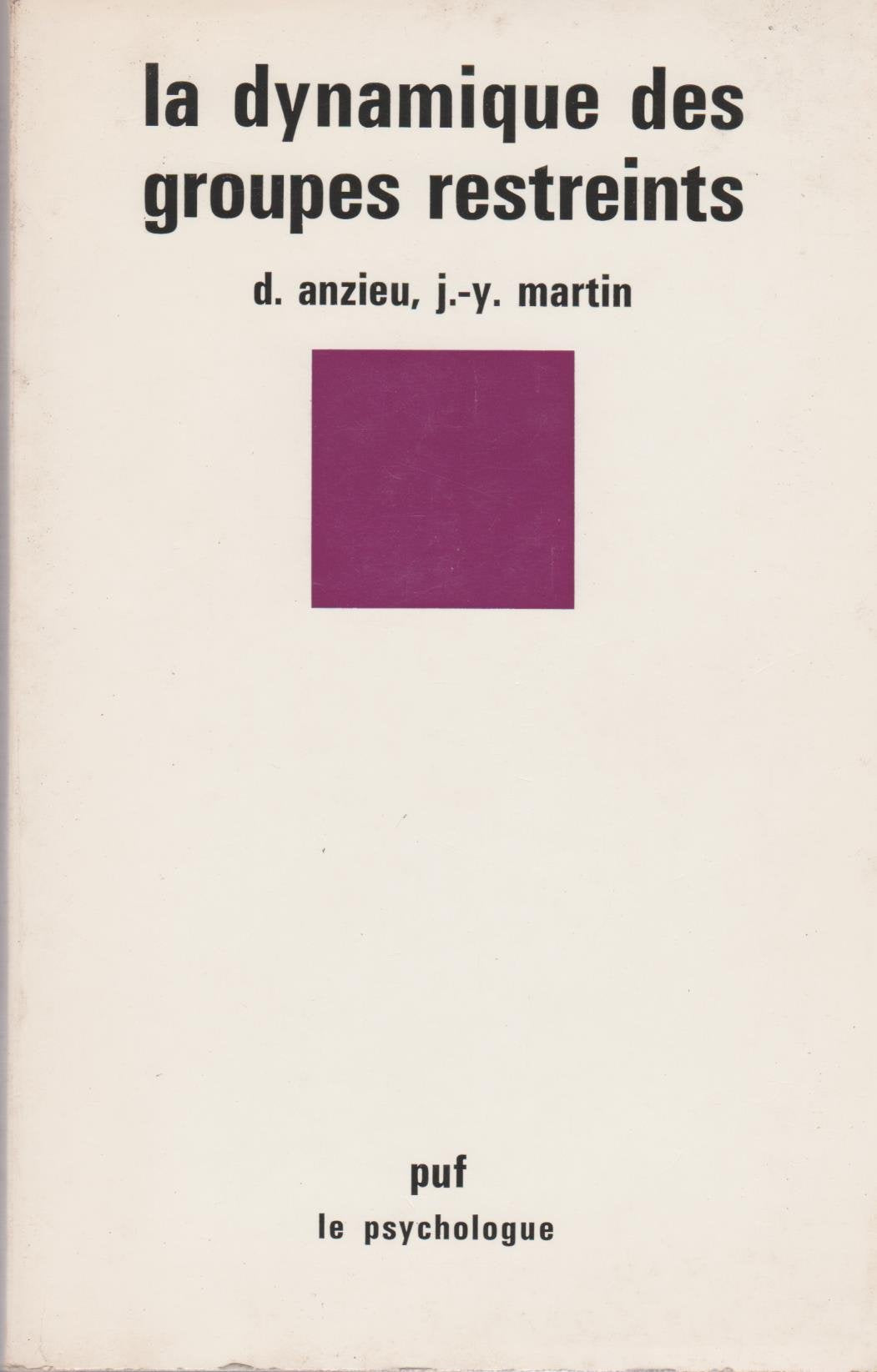 La Dynamique des groupes restreints 9782130394044