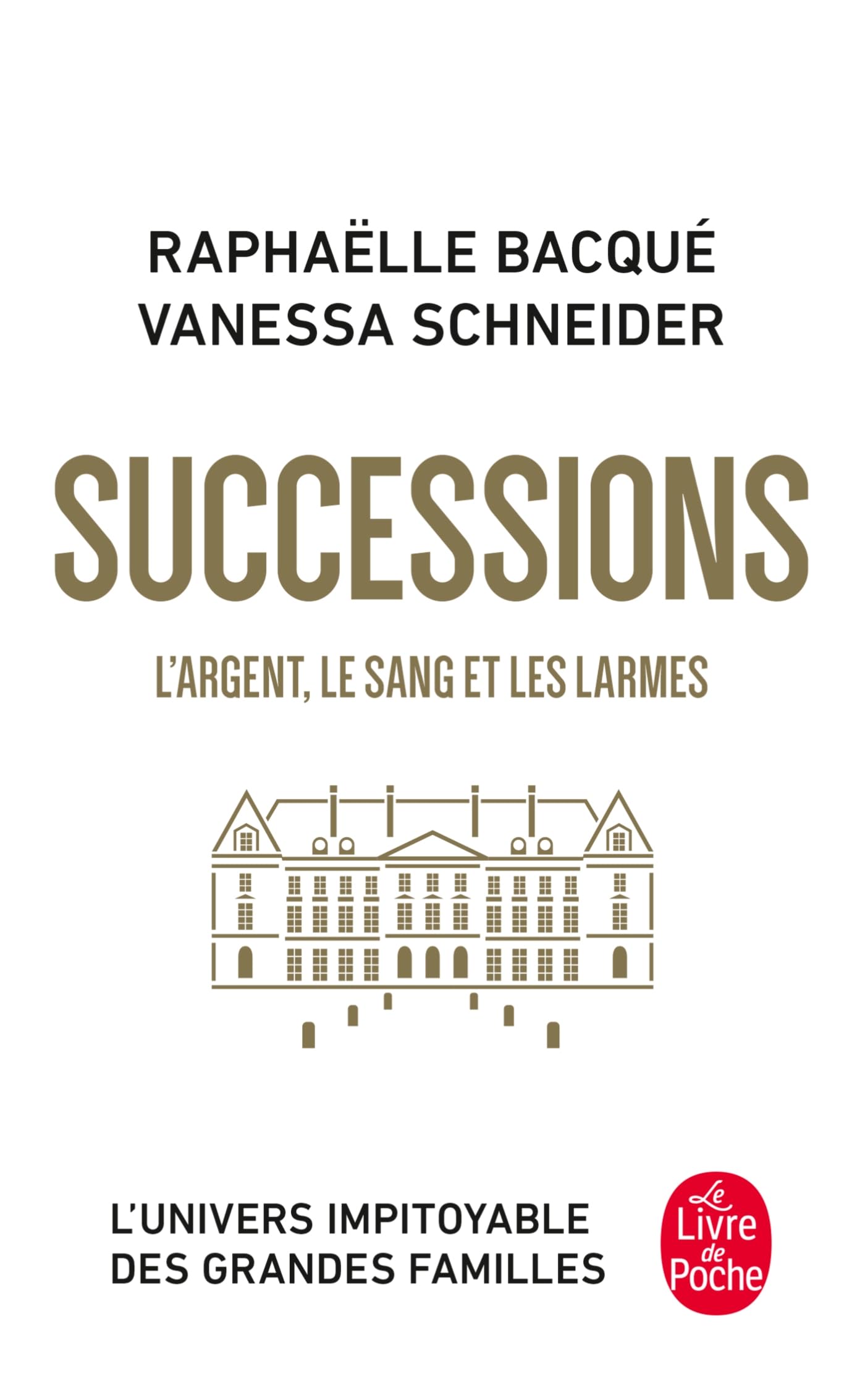 Successions: L'Argent, le sang et les larmes 9782253247753