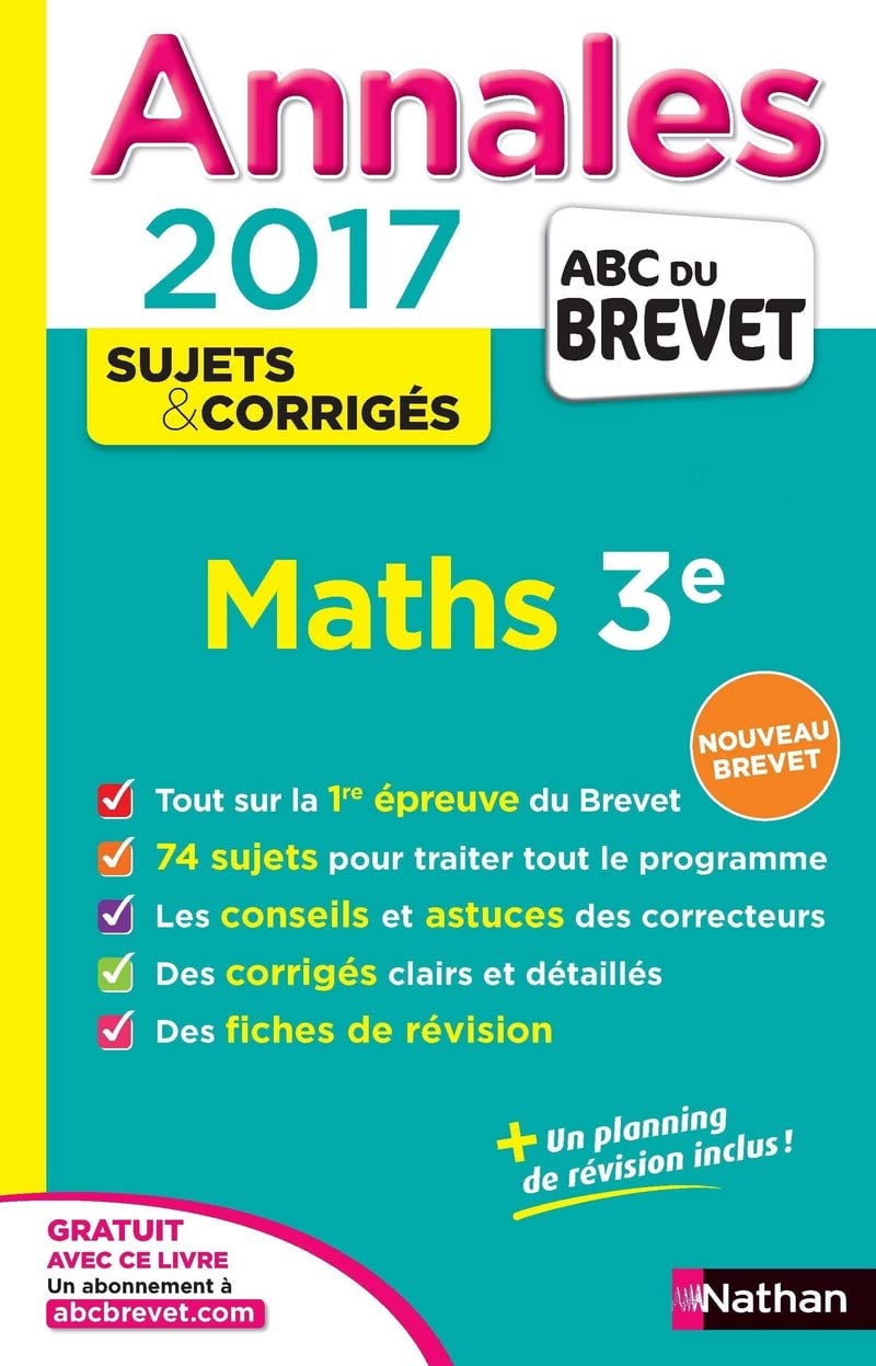 Annales ABC du BREVET 2017 Maths 3e: Sujets et corrigés 9782091502212