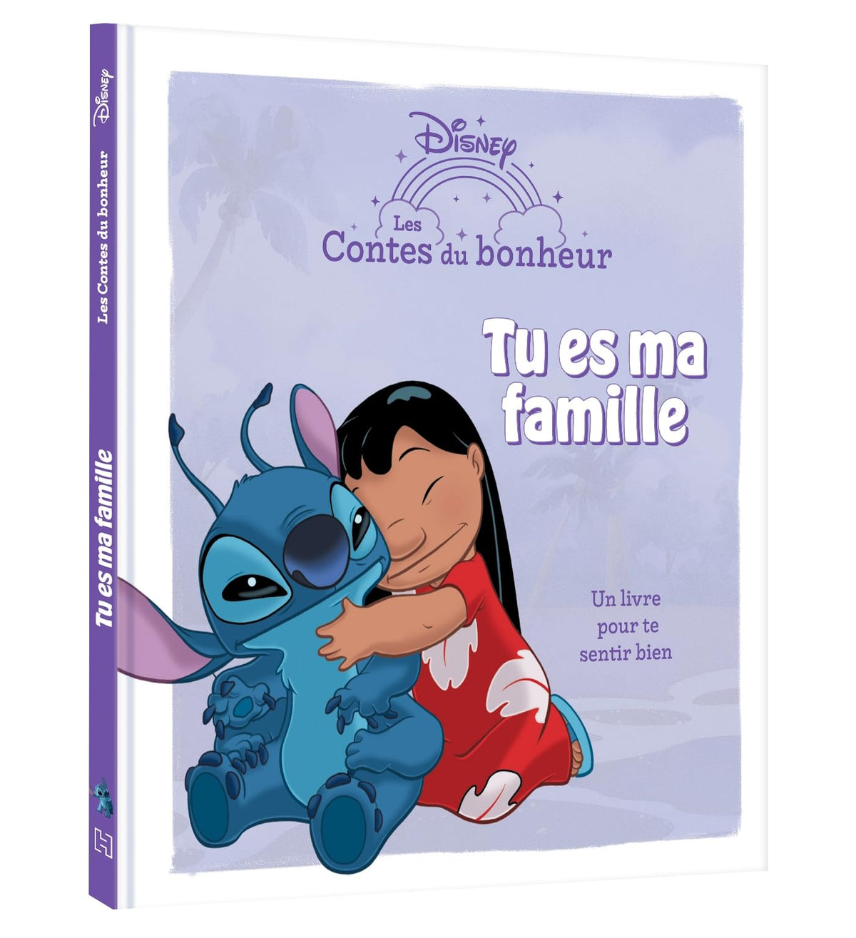 LILO ET STITCH - Les Contes du bonheur - Tu es ma famille - Disney 9782017242901