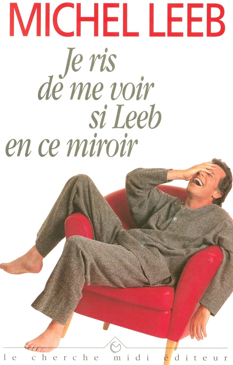 Je ris de me voir si Leeb en ce miroir 9782862744568