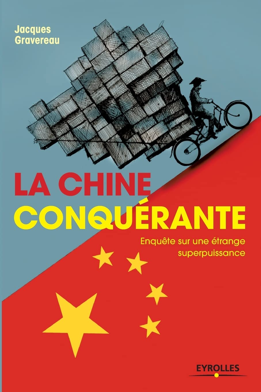 La Chine conquérante: Enquête sur une étrange superpuissance 9782212566536