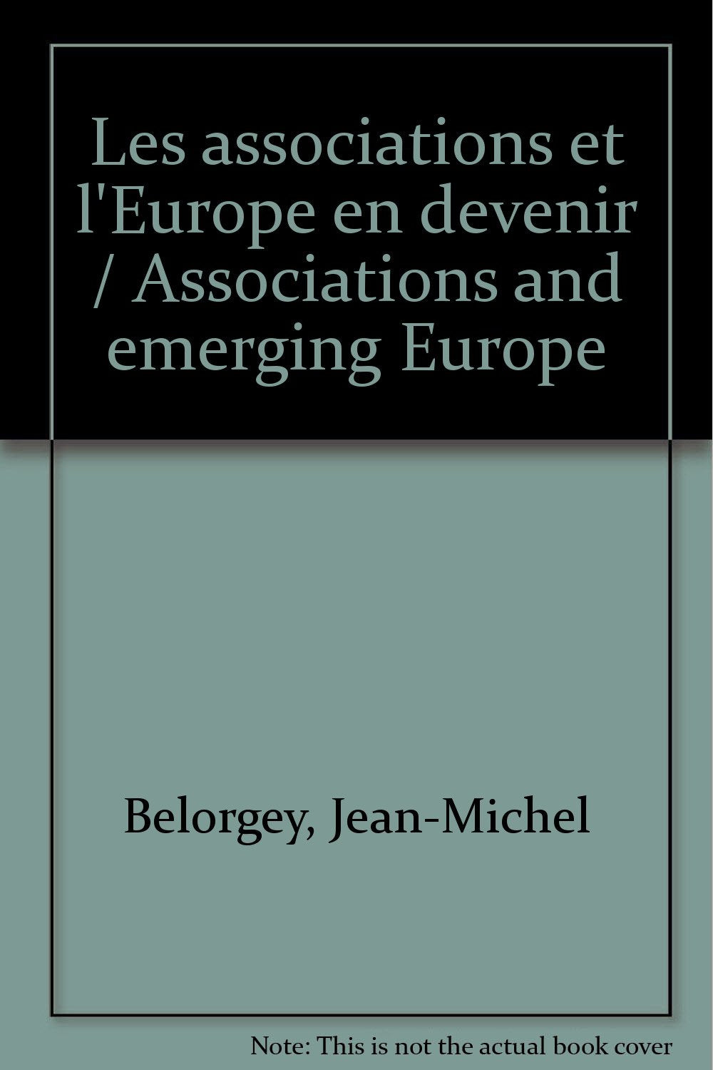Les Associations Et L'Europe En Devenir / Associations And Emerging Europe 9782110049988