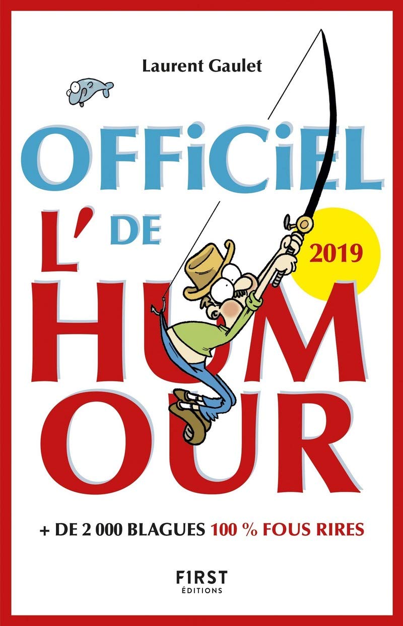 L'Officiel de l'humour 2019 - + 2 000 blagues 100% fous rires: + 2 000 blagues 100% fous rires 9782412040867