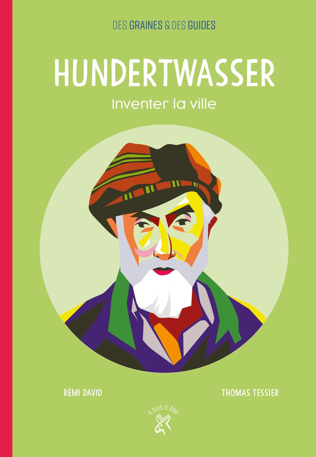 Hundertwasser, inventer la ville: Inventer la ville 9782376060871