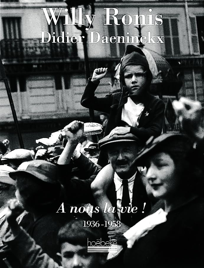 A nous la vie ! : 1936-1958 9782842300098