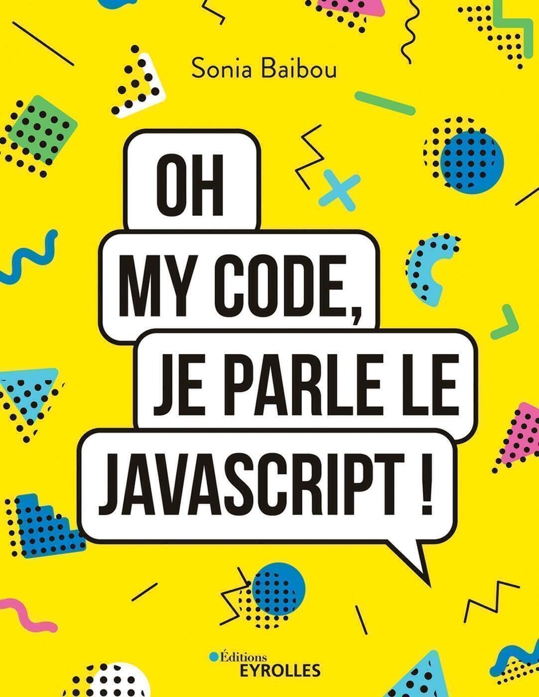 Oh my code, je parle le JavaScript ! 9782416004612