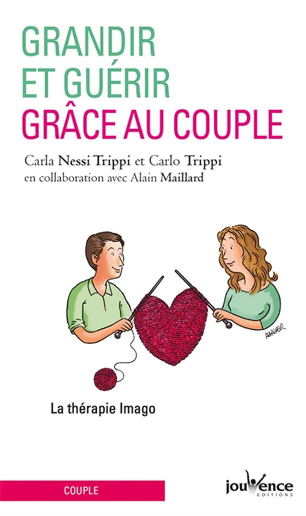 Grandir et guérir grâce au couple: La thérapie imago 9782889114689