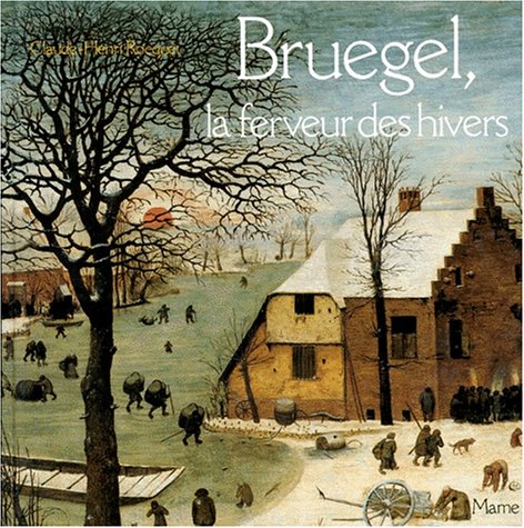 BRUEGEL, LA FERVEUR DES HIVERS 9782728905089
