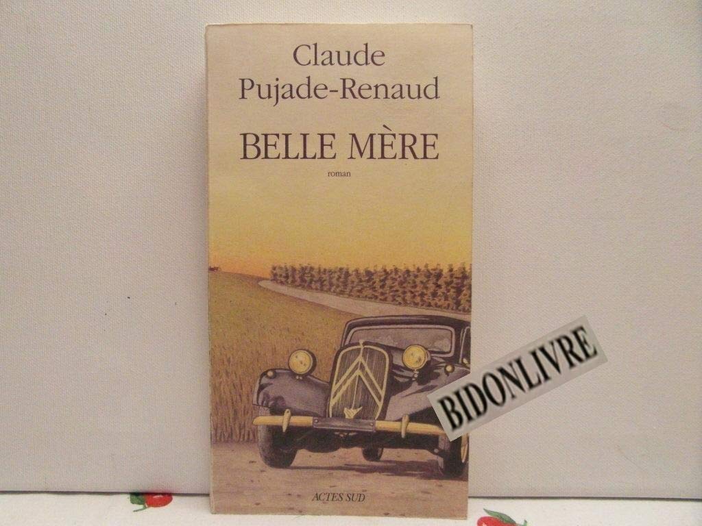 Belle mère - Prix Goncourt des Lycéens 1994 9782742701599
