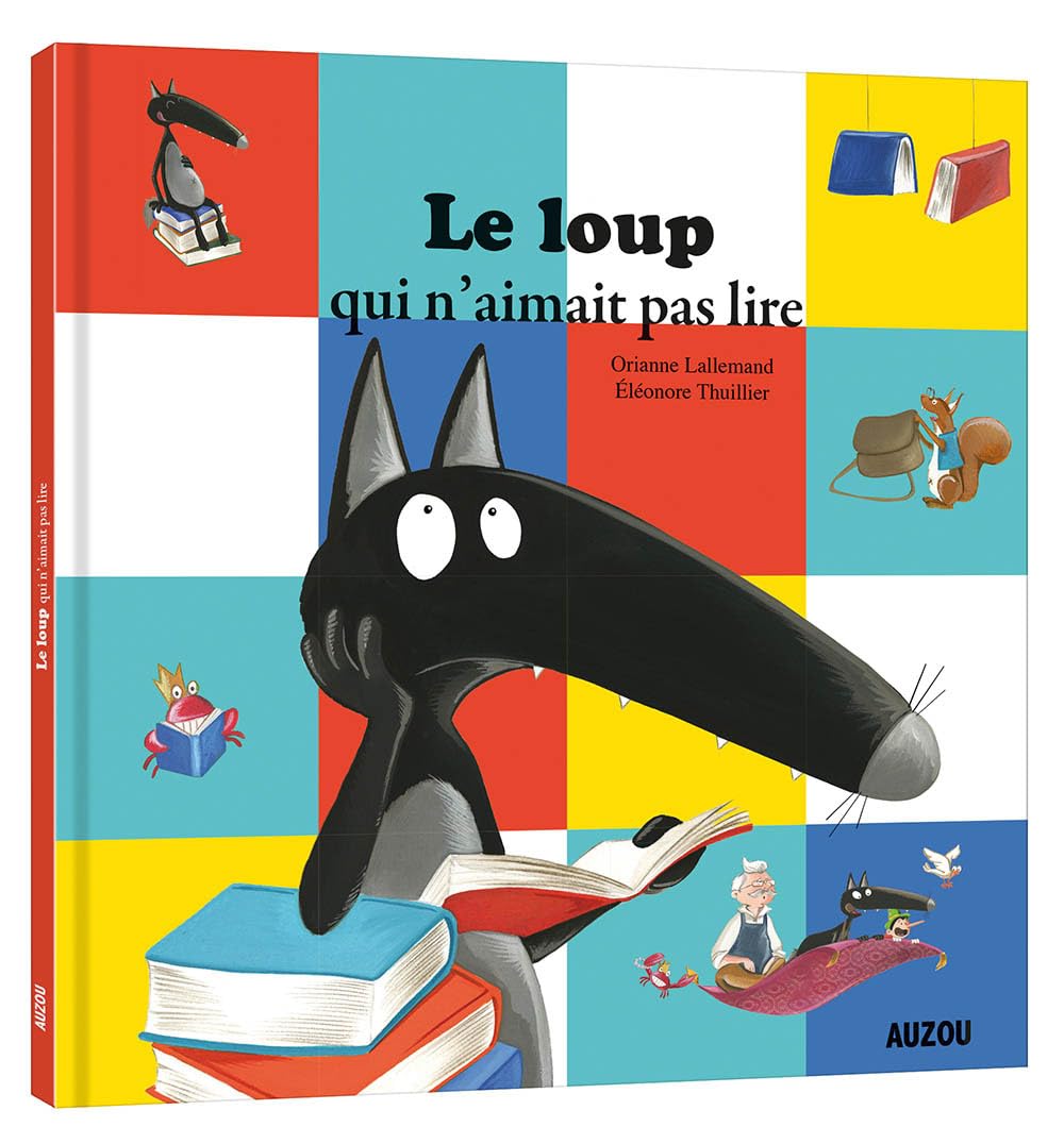 Le Loup qui n'aimait pas lire (grand format) 9782733847220