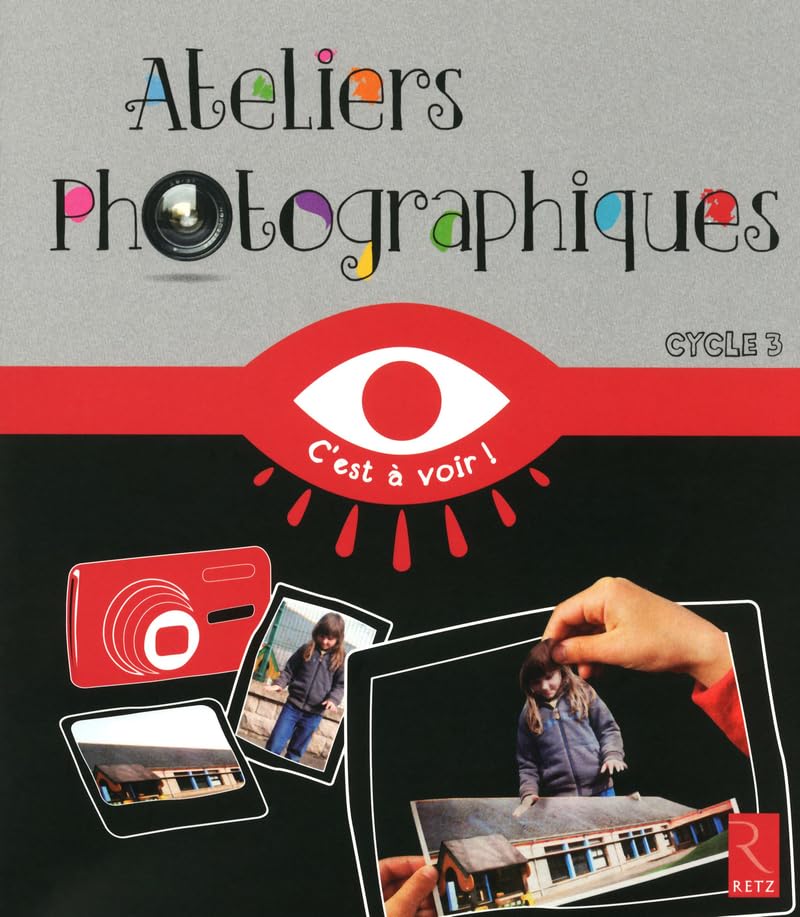 Ateliers photographiques: Cycle 3 9782725632056