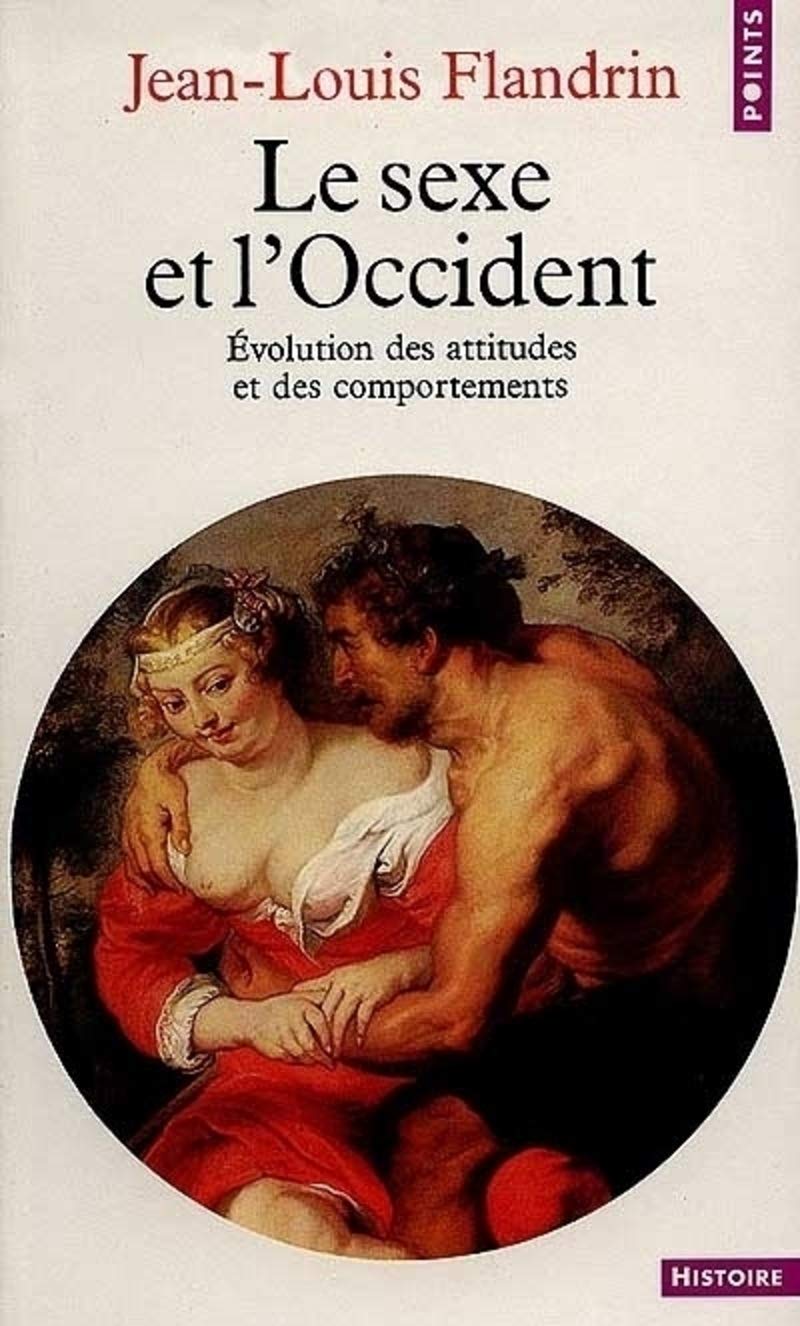 Le Sexe et l'Occident : Evolution des attitudes et des comportements 9782020093859