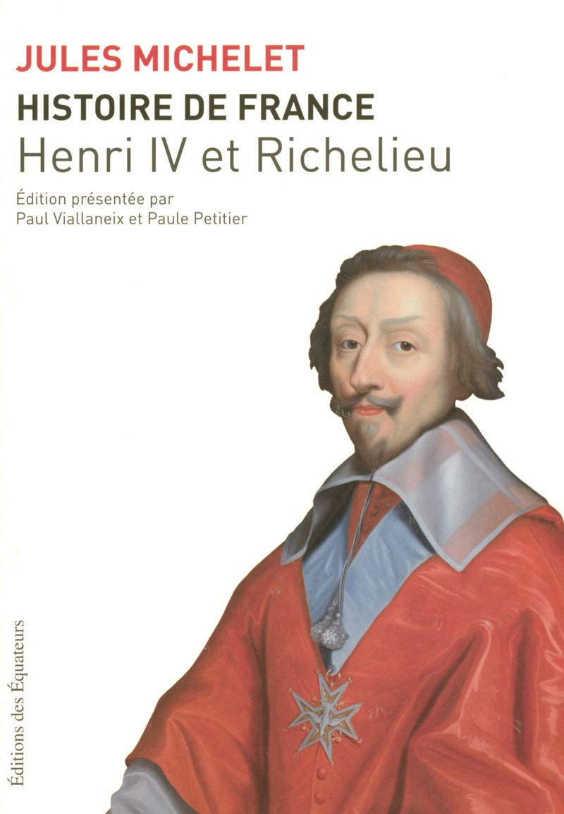 HISTOIRE DE FRANCE T11 HENRI IV ET RICHELIEU 11 (11) 9782849900918