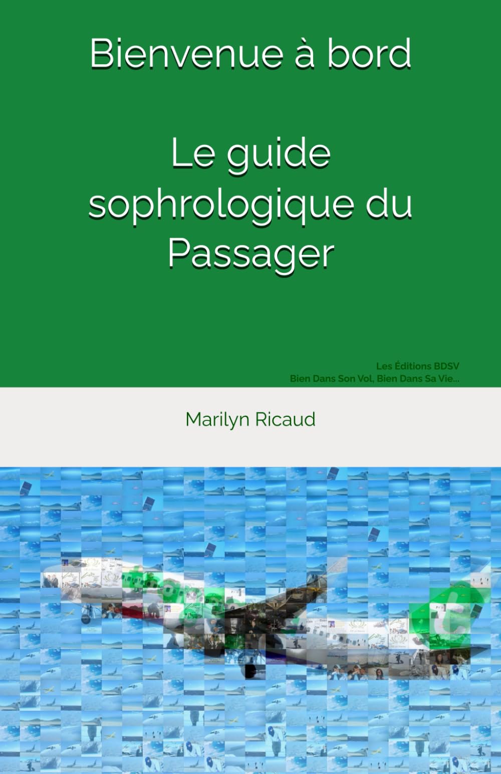Bienvenue à bord: Le guide sophrologique du Passager 9781091660236