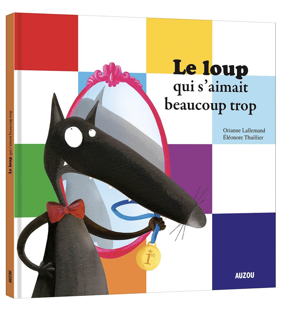 Le Loup qui s'aimait beaucoup trop (grand format) 9782733819876