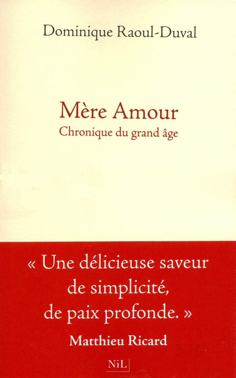 Mère Amour: Chronique du grand-âge 9782841112968