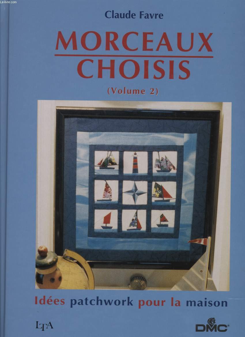 Morceaux choisis, tome 2 : Idées patchwork pour la maison 9782283582985