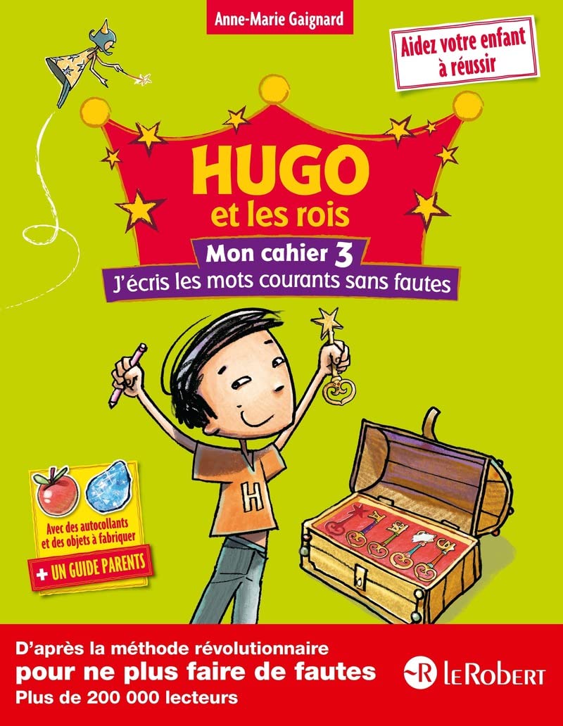 Hugo et les rois - Mon cahier 3 - J'écris les mots courants sans fautes - à partir de 7 ans: Piqué métal 9782321005704