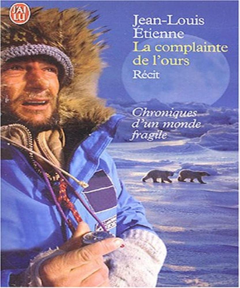La complainte de l'ours: Chroniques d'un monde fragile 9782290324455