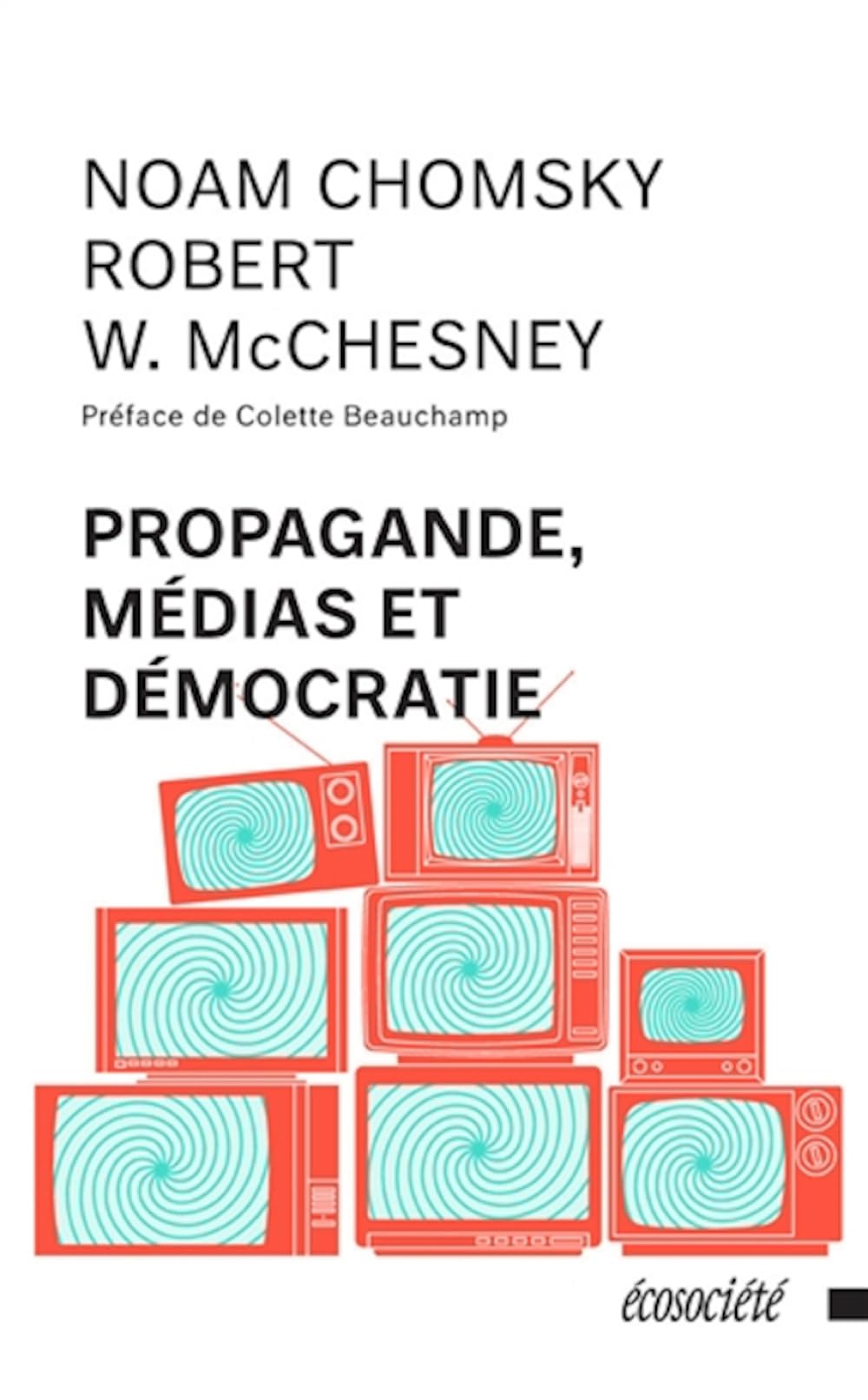 Propagande, médias et démocratie 9782923165103