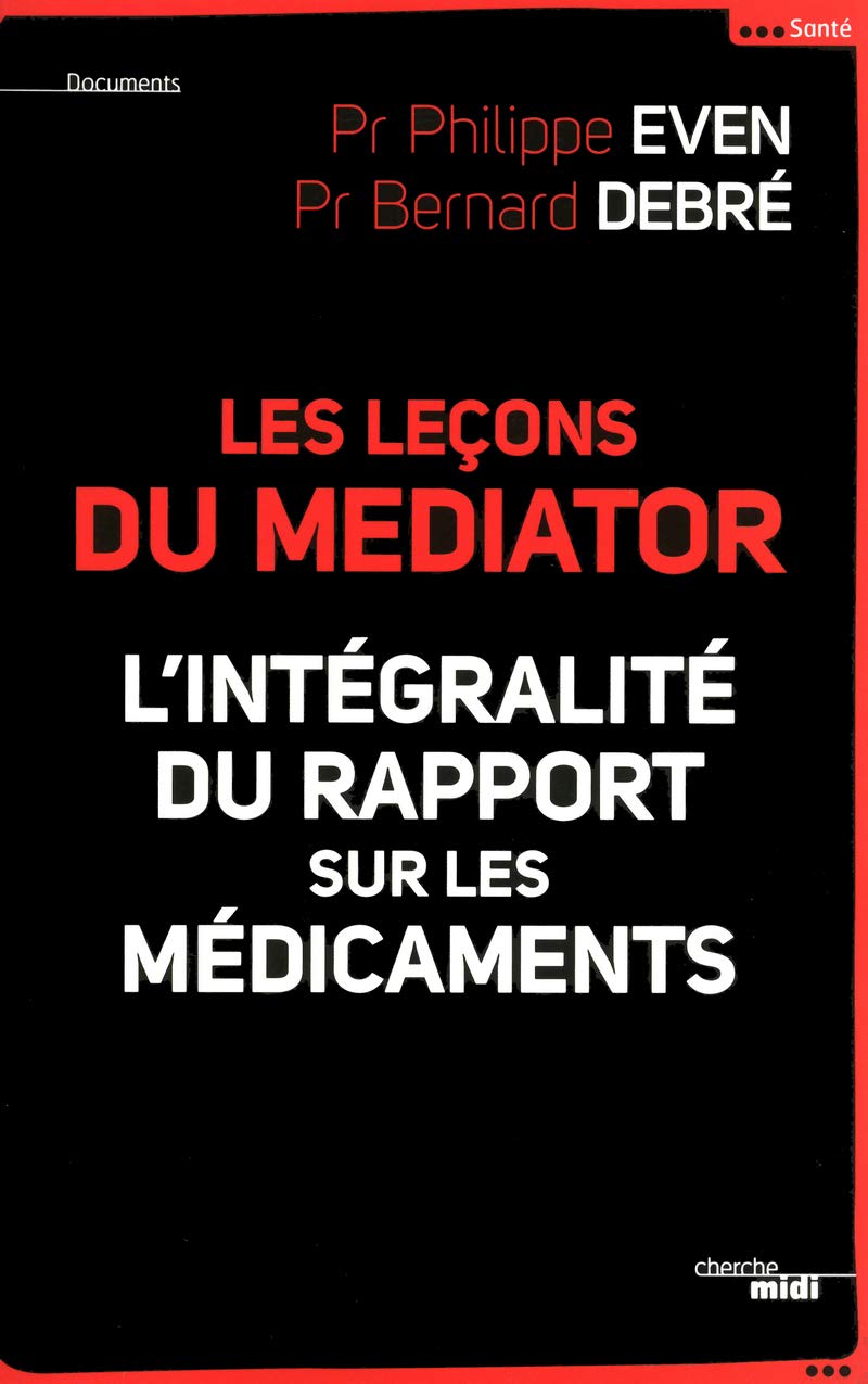 Les Leçons du Médiator - l'intégralité du rapport sur les médicaments 9782749121734