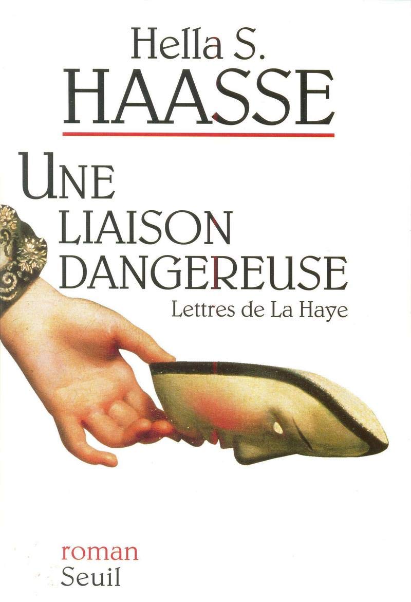 Une liaison dangereuse. Lettres de La Haye 9782020197205