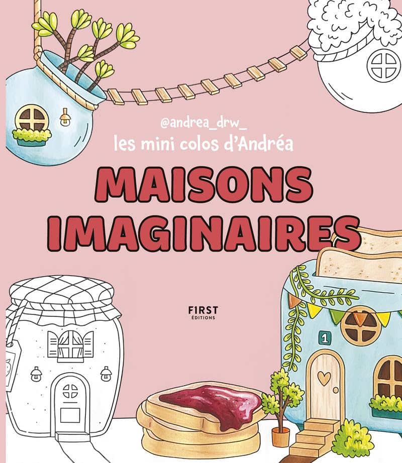 Les mini colos d'Andréa - Maisons imaginaires: coloriage cosy par Andréa_drw_ - illustratrice des réseaux - format mignon - 70 illustrations originales 9782412104828