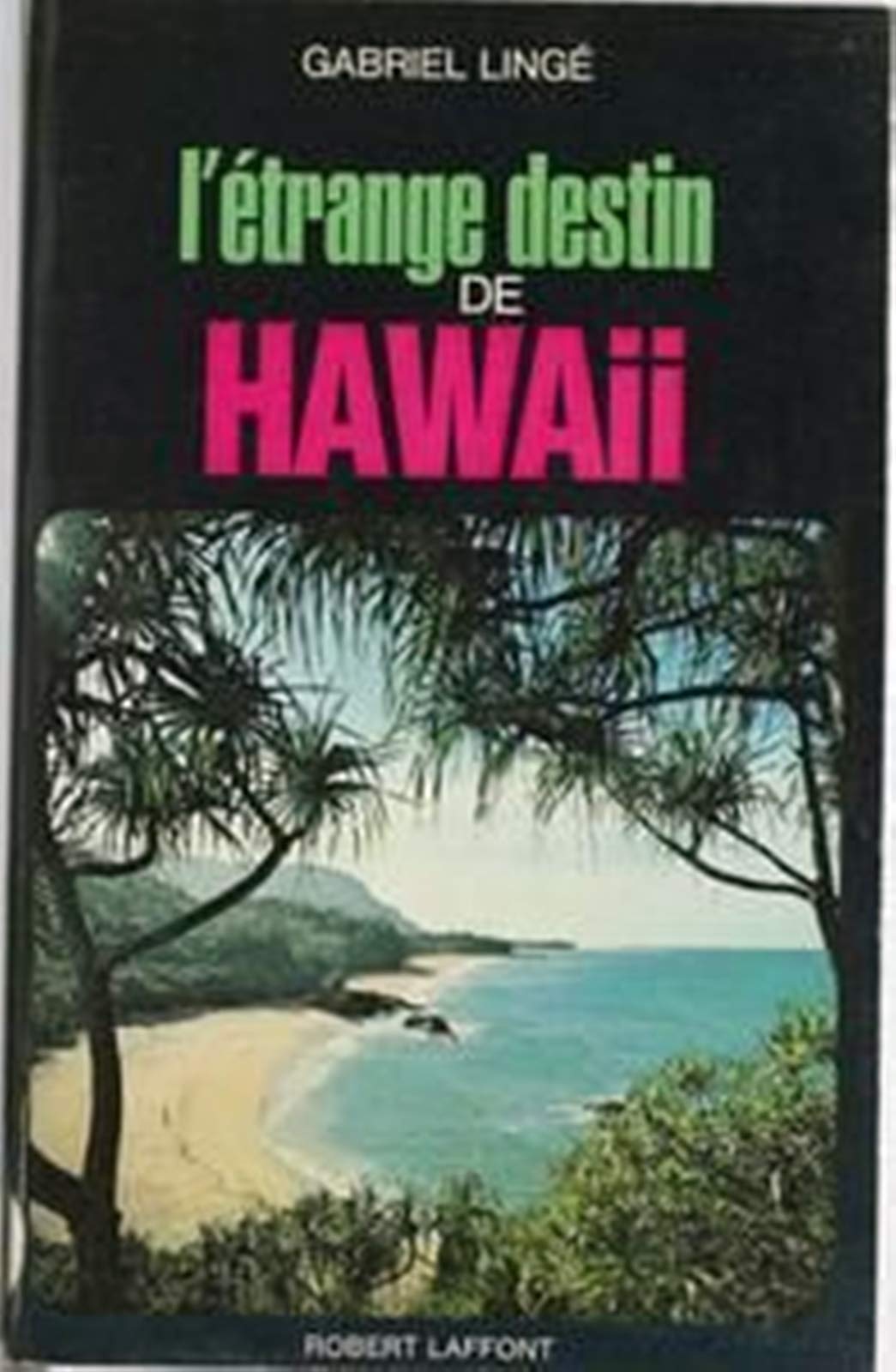 L'étrange destin de Hawaii. 