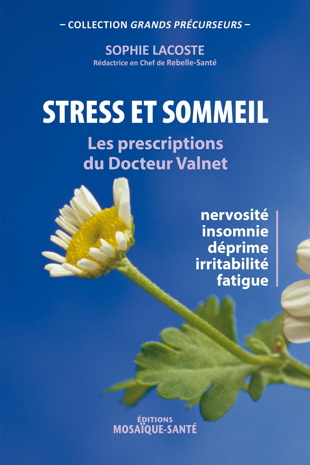 Stress et sommeil: Les prescriptions du Docteur Valnet 9782849391044