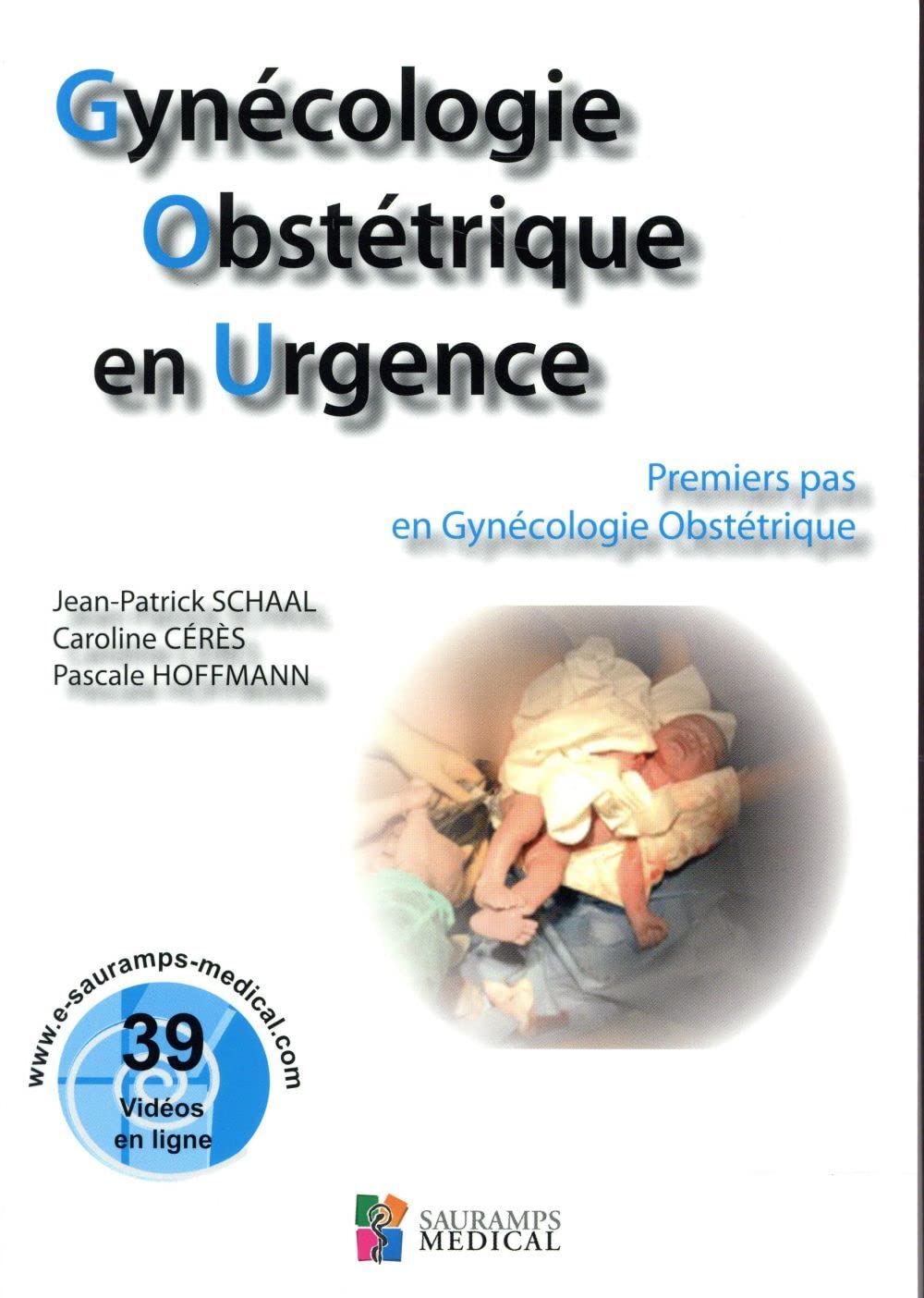 GYNECOLOGIE OBSTETRIQUE EN URGENCE. PREMIERS PAS EN GYNECOLOGIE OBSTETRIQUE 9791030300703