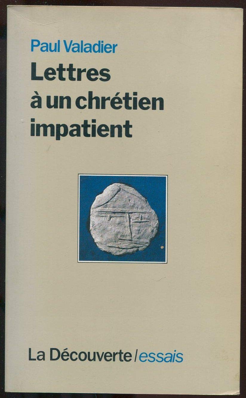 Lettres à un chrétien impatient 9782707120182